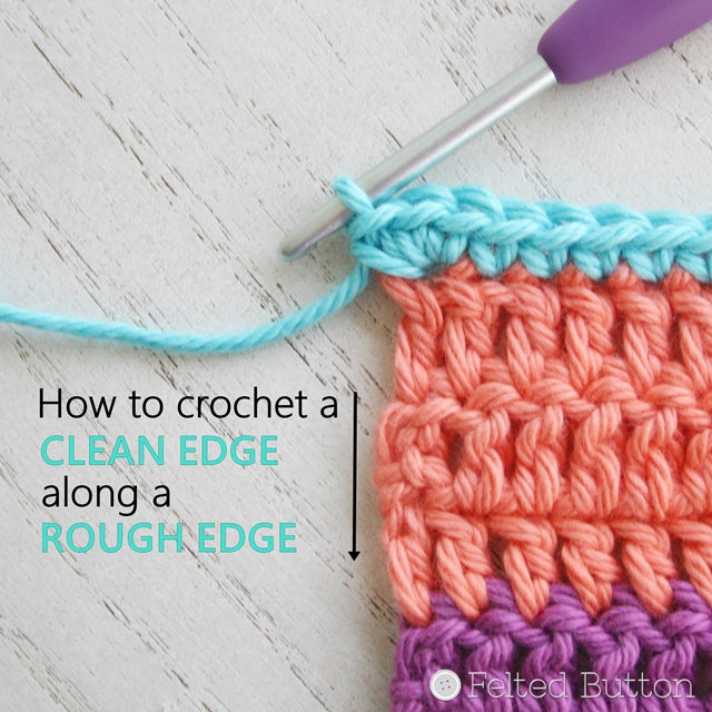 How to crochet a clean edge along a tough edge on crochet, crochet tip tutorial by Susan Carlson of Felted Button, colorful crochet patterns