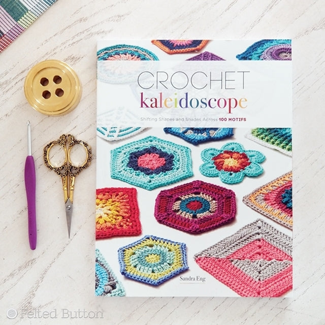 Crochet Kaleidoscope motif crochet book by Sandra Eng,  review by Susan Carlson of Felted Button colorful crochet patterns 